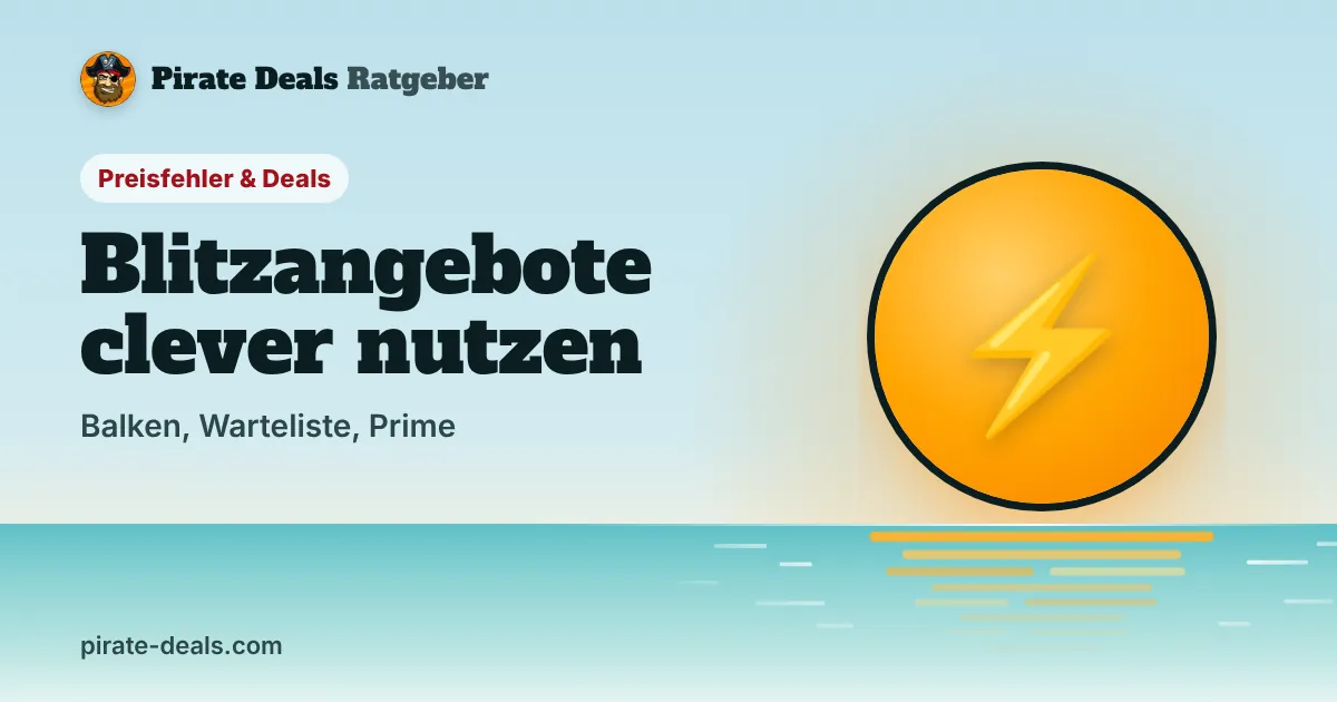 Titelbild: Amazon-Blitzangebote: So funktionieren sie – und so verpasst du keins